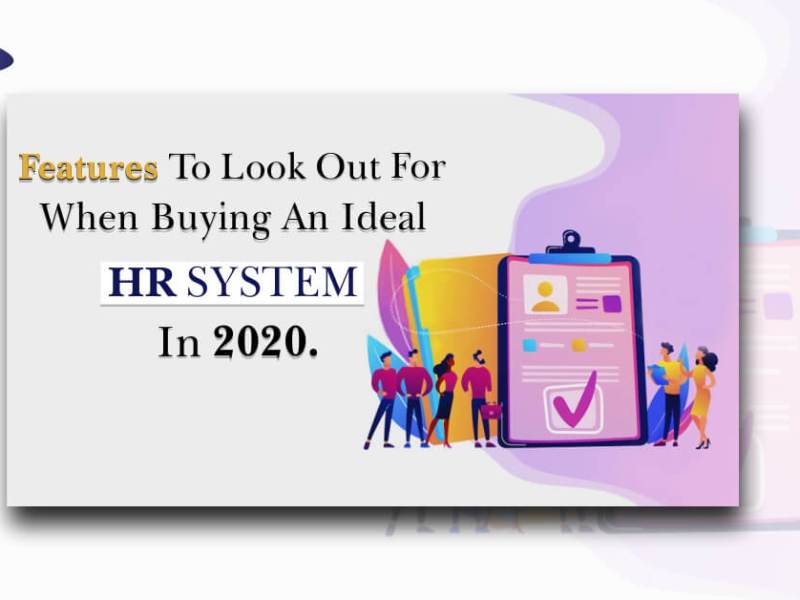 Features To Look Out For When Buying An Ideal HR System In&nbsp;2021